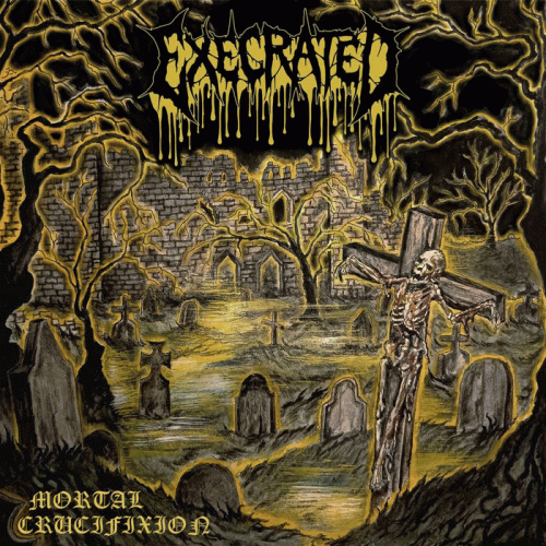 Execrated (ROU) : Mortal Crucifixion